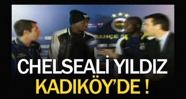 Chelseali yldz Kadky'de